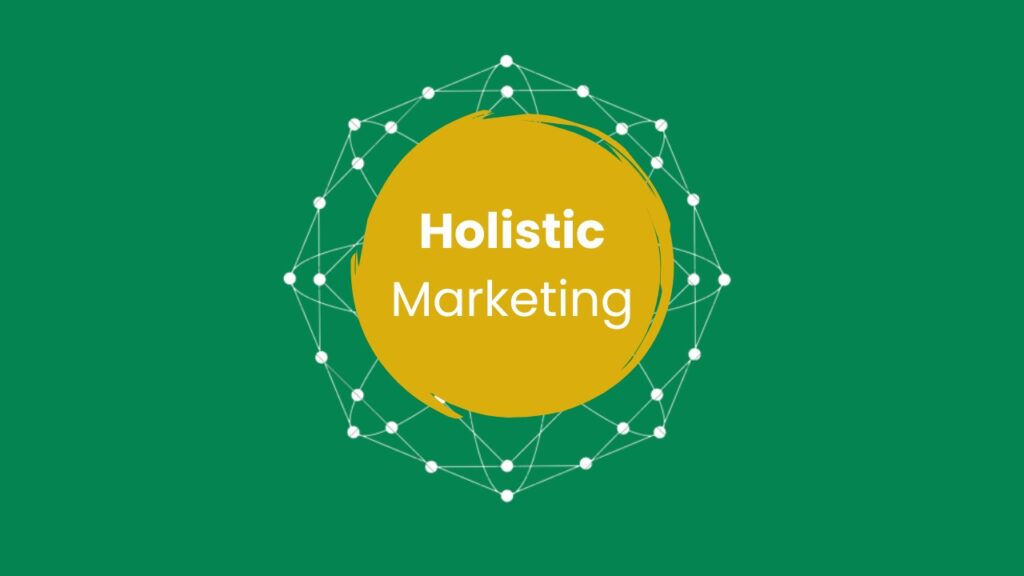 Importance of Holistic Marketing